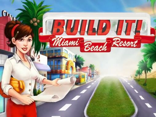 Build It! Miami Beach MOD APK + OBB for Android