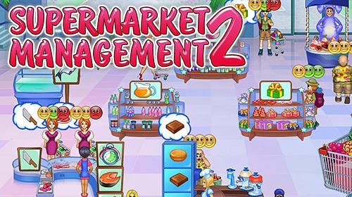 Supermarket Management 2 Mod Apk + Data Download