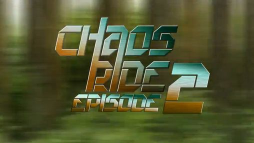 Chaos ride: Episode 2 MOD APK + OBB for Android
