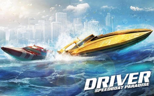 Driver Speed boat Paradise MOD APK + OBB For Android