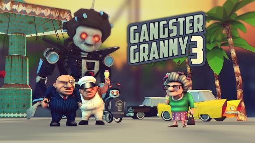 Gangster Granny 3 MOD APK + OBB Download