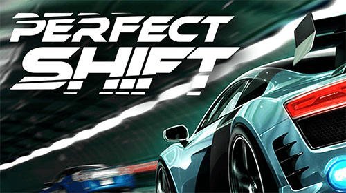 Perfect Shift MOD (Unlimited Money) APK + OBB for Android