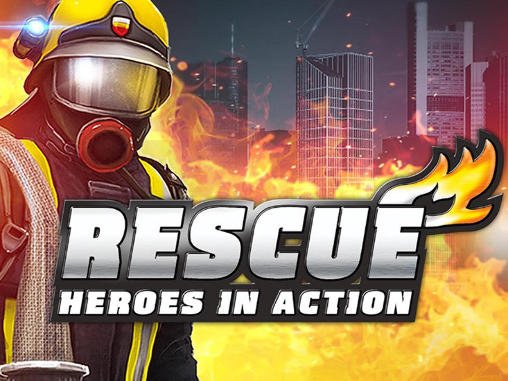 Rescue: Heroes In Action MOD (unlimited gold) APK + OBB For Android
