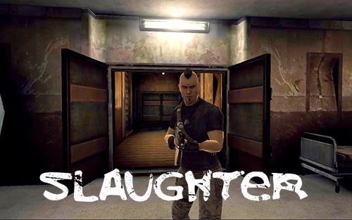 Slaughter (Mod Ammo / Hp) APK Download