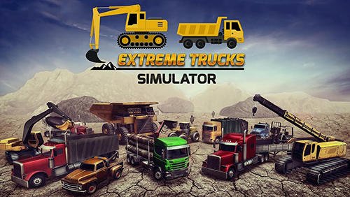 Extreme Trucks Simulator (MOD, unlimited money) Apk Download