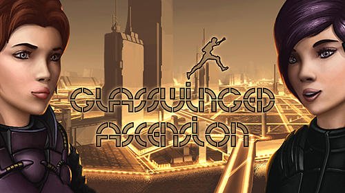 Glasswinged Ascension MOD Apk + OBB Download Offline