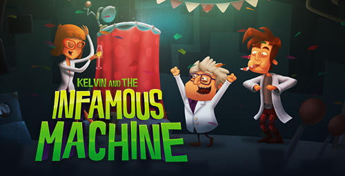 Kelvin And The Infamous Machine MOD APK for Android