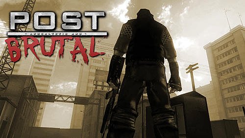 Post Brutal MOD (Salvage/Ammo/Premium) APK + OBB for Android