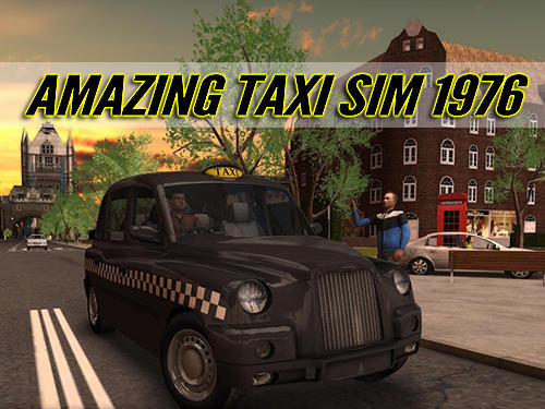 Amazing Taxi Sim 1976 MOD Apk v0.4 (unlimited money) Download